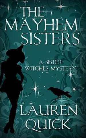 The Mayhem Sisters de Lauren Quick