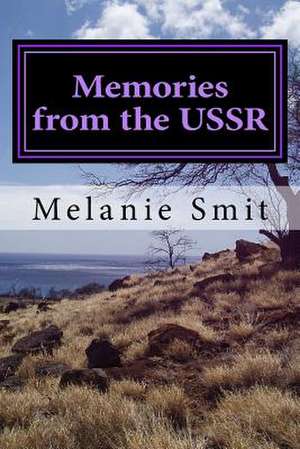 Memories from the USSR de Melanie Smit