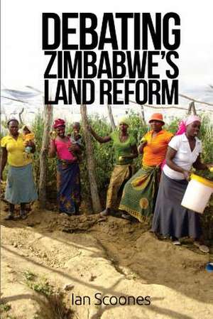 Debating Zimbabwe's Land Reform de Ian Scoones