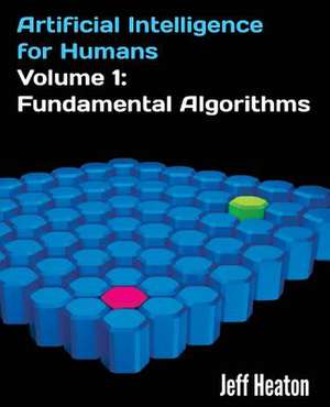 Artificial Intelligence for Humans, Volume 1 de Jeff Heaton