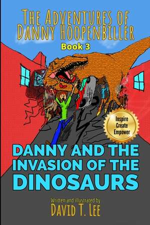 Danny and the Invasion of the Dinosaurs de David T. Lee