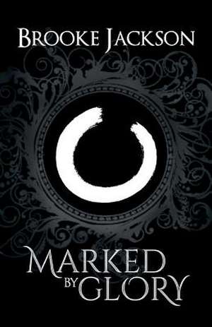 Marked by Glory de Brooke Jackson