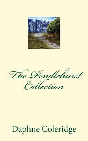 The Pendlehurst Collection de Daphne Coleridge