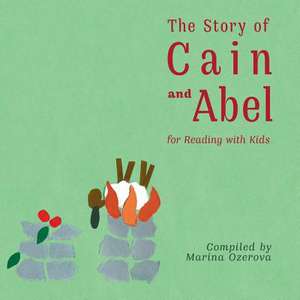 The Story of Cain and Abel de Marina Ozerov