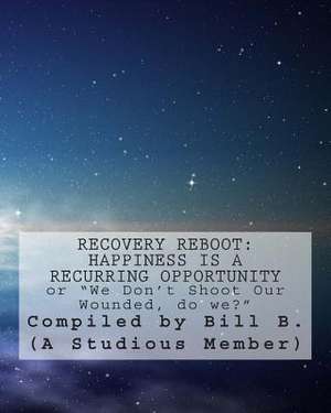 Recovery Reboot de Bill B. (a Studious Member)