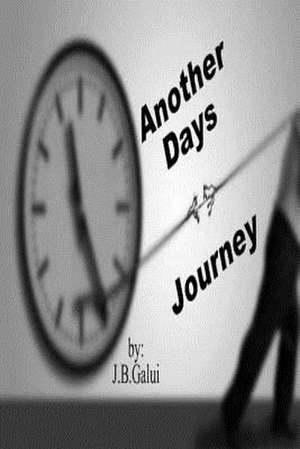 Another Days Journey de J. B. Galui