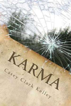 Karma de Casey Clark Kelley