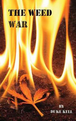 The Weed War de Duke Kell