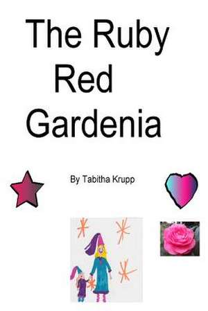 The Ruby Red Gardinia de Tabitha Krupp