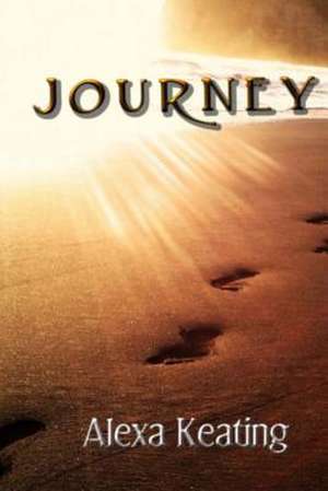 Journey de Alexa Keating