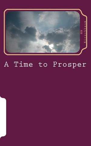 A Time to Prosper de M. M. Kirschbaum