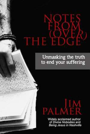 Notes from (Over) the Edge de Jim Palmer