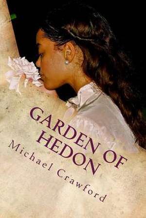 Garden of Hedon de MR Michael R. Crawford