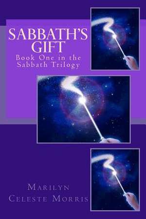 Sabbath's Gift de Marilyn Celeste Morris