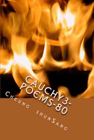 Cauchy3-Poems-80 de Sang, MR Cheung Shun