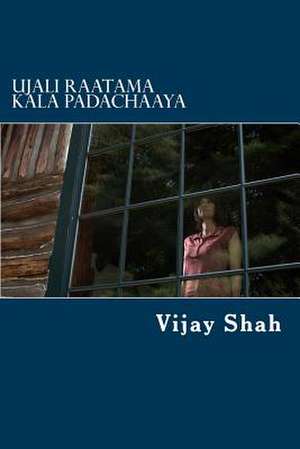 Ujali Raatama Kala Padachaaya de Vijay Shah