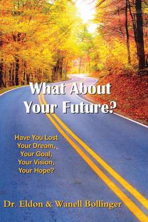 What about Your Future de Eldon Bollinger