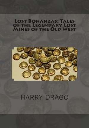 Lost Bonanzas de Harry Sinclair Drago