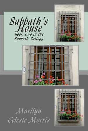 Sabbath's House de Marilyn Celeste Morris