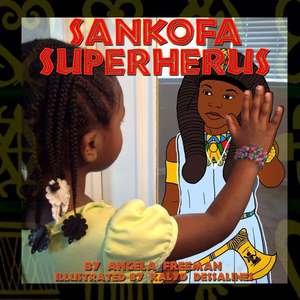 Sankofa Superherus de Angela Freeman