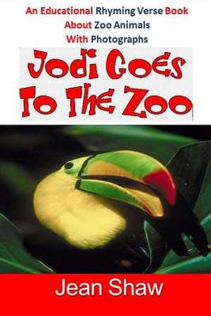 Jodi Goes to the Zoo de Jean Shaw