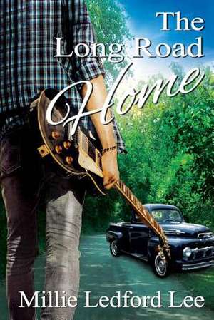 The Long Road Home de Millie Ledford Lee