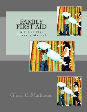 Family First Aid de Gloria C. Mathiesen