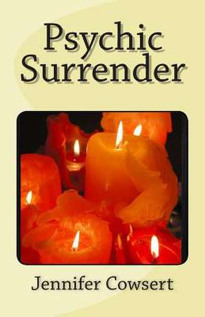 Psychic Surrender de Jennifer Cowsert