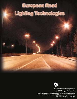 European Road Lighting Technologies de U. S. Dep Federal Highway Administration