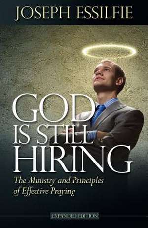 God Is Still Hiring de Joseph Essilfie