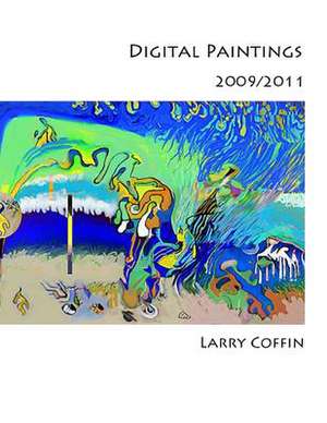 Digital Painting 2009-2011 de Larry Coffin