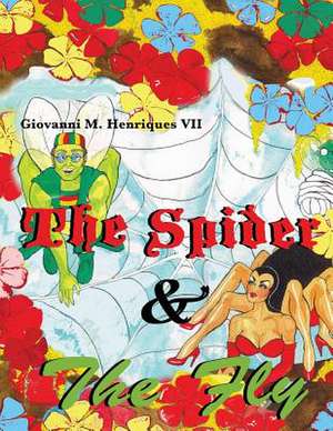 The Spider and the Fly de MR Giovanni Henriques VII