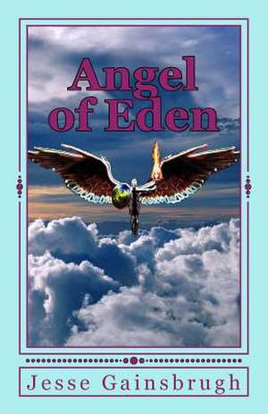 Angel of Eden de Jesse Gainsbrugh