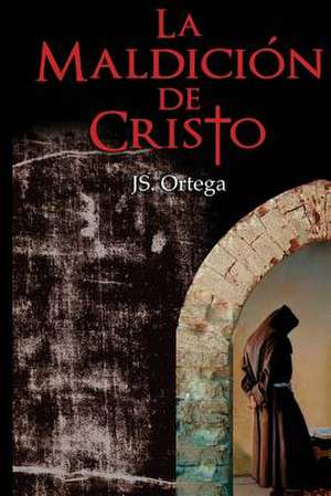 La Maldicion de Cristo de Sr. Js Ortega