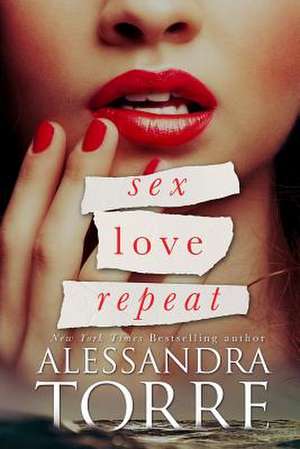 Sex Love Repeat de Alessandra Torre