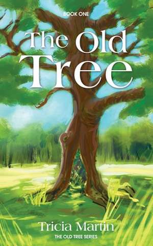 The Old Tree de Tricia Martin