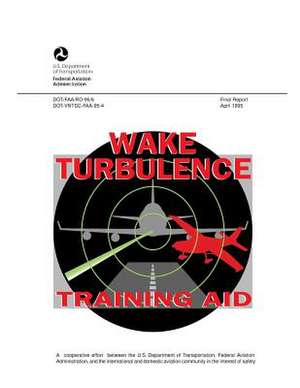 Wake Turbulence Training Aid de Federal Aviation Administration