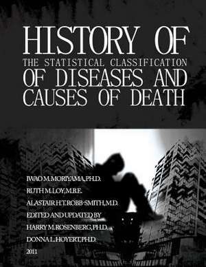 History of the Statistical Classification of Diseases and Causes of Death de Deathnational Center for Health Statisti