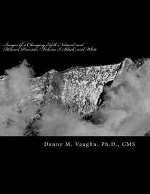 Images of a Changing Earth de Danny M. Vaughn Ph. D.