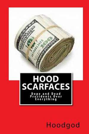 Hood Scarfaces de Hoodgod