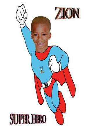 Zion Super Hero de Larry G. McMillan