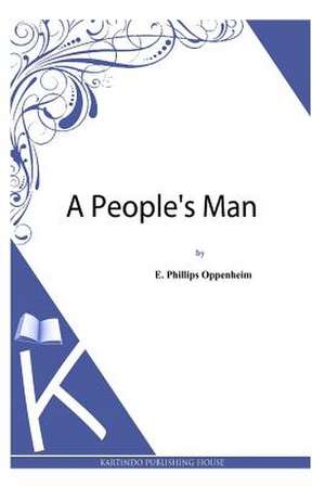 A People's Man de E. Phillips Oppenheim