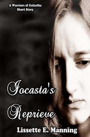 Iocasta's Reprieve de Lissette E. Manning