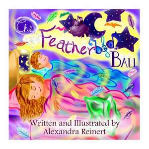 The Featherbed Ball de Alexandra Reinert