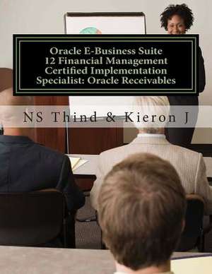 Oracle E-Business Suite 12 Financial Management Certified Implementation Specialist de Ns Thind