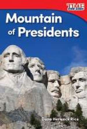 Mountain of Presidents (Foundations) de Dona Rice