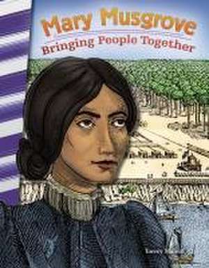 Mary Musgrove: Bringing People Together (Georgia) de Torrey Maloof