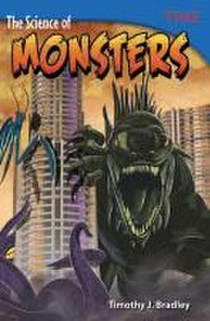 The Science of Monsters de Timothy J Bradley