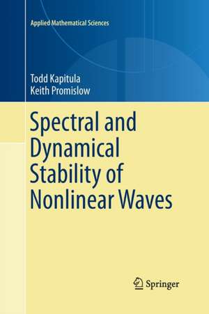 Spectral and Dynamical Stability of Nonlinear Waves de Todd Kapitula