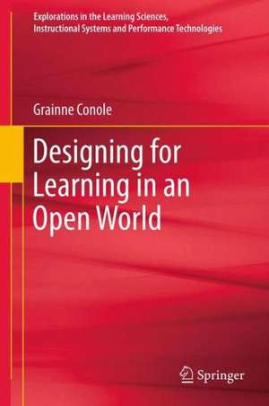 Designing for Learning in an Open World de Gráinne Conole